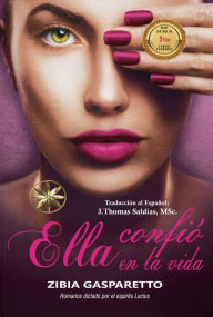Title: Ella Confió en la Vida, Author: Zibia Gasparetto
