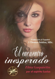 Title: Encuentro Inesperado, Author: Zibia Gasparetto