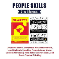 Title: People Skills 2 in 1 Bundle: 202 Short Stories to Improve Visualization Skills, Level Up Public Speaking Presentations, Master Content Marketing, Hold Better Conversations, & Boost Creative Thinking, Author: Armani Talks