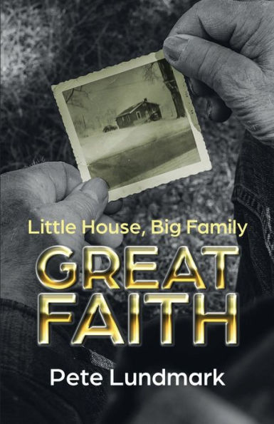 Little House, Big Family, Great Faith