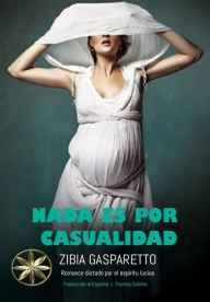 Title: Nada es por Casualidad, Author: Zibia Gasparetto