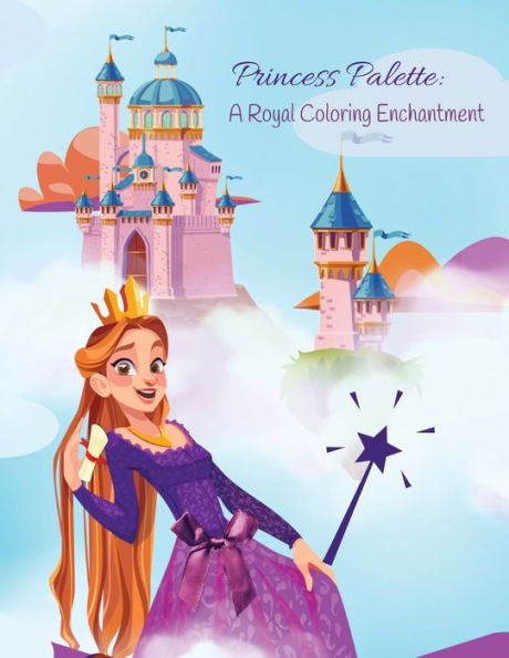 Princess Palette: A Royal Coloring Enchantment