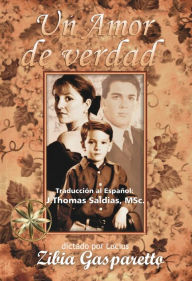 Title: Un Amor de Verdad, Author: Zibia Gasparetto