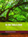 As the Twig is Bent