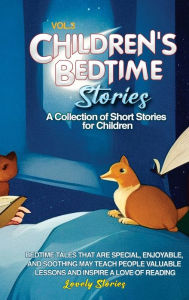 Title: Children's Bedtime Stories: A collection of short stories for children, Author: Lovely Stories