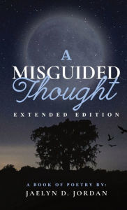 Jaelyn Jordan: A Misguided Thought