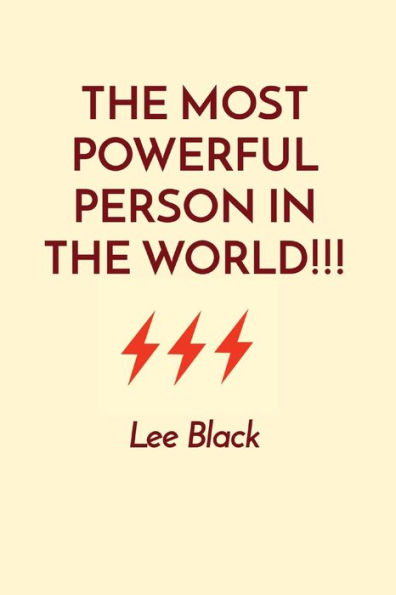 The Most Powerful Person in the World!!!