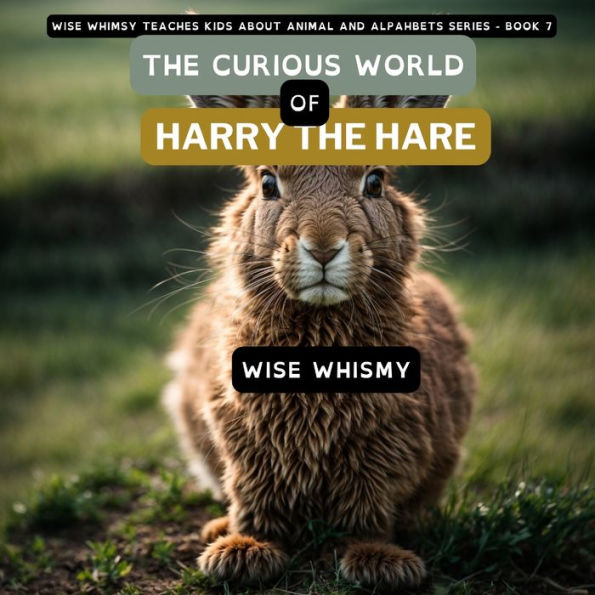 the Curious World of Harry Hare