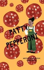 Title: Patty Pepperoni, Author: Taurean C Nelson