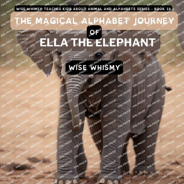 The Magical Alphabet Journey of Ella Elephant