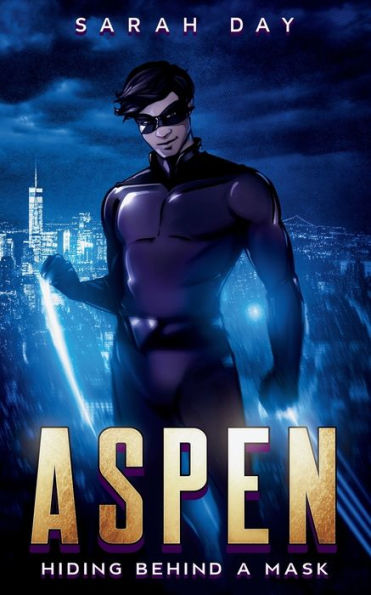 Aspen: Hiding Behind a Mask (Book 1)