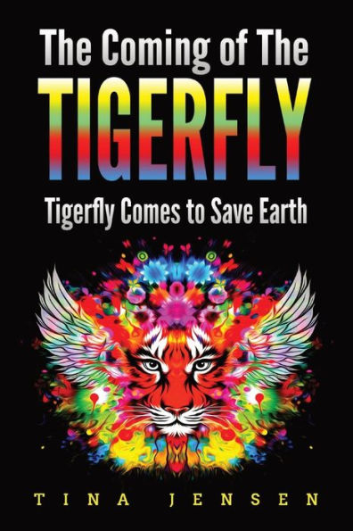 the Coming of Tigerfly: Tigerfly Comes to Save Earth