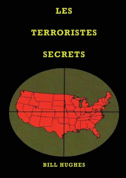 Les Terroristes Secrets: les responsables de l'assassinat du prÃ¯Â¿Â½sident Lincoln, du naufrage du Titanic, des tours jumelles et du massacre de Waco, la guerre des juifs, Les deux babylones