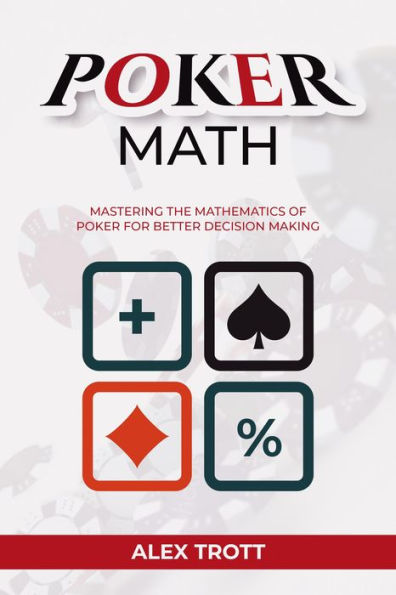 Mastering the Mathematics ⁣Behind Poker Decisions