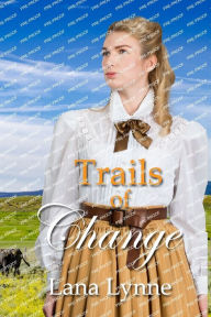 Title: Trails of Change, Author: Lana Lynne