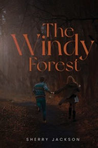 Title: The Windy Forest, Author: Sherry Jackson