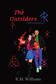 Title: The Outsiders: The Beginning, Author: R M Williams