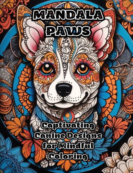 Mandala Paws: Captivating Canine Designs for Mindful Coloring