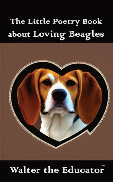 The Little Poetry Book about Loving Beagles