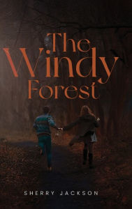 Title: The Windy Forest, Author: Sherry Jackson