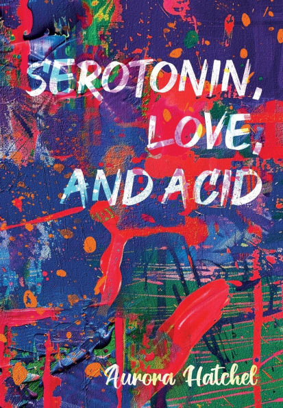 Serotonin, Love, and Acid