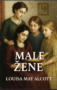 Title: Male zene, Author: Louisa May Alcott