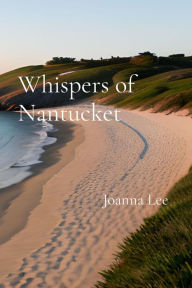 Title: Whispers of Nantucket, Author: Joanna Lee