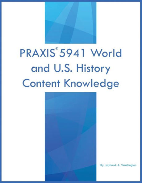 PRAXIS 5941 World and U.S. History: Content Knowledge