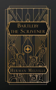 Free download pdf ebooks Bartleby, the Scrivener: A Story of Wall Street 9781088285190 by Herman Melville (English literature) 