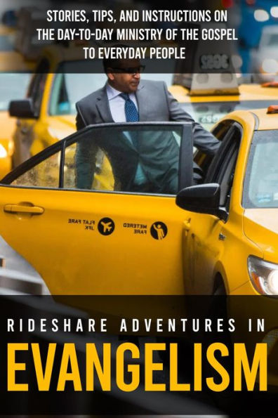 Rideshare Adventures in Evangelism