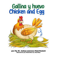 Title: Gallina y huevo Chicken and egg, Author: Dr. Joshua Lawrence Patel Deutsch