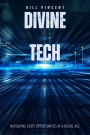 Divine Tech: Navigating God's Opportunities in a Digital Age