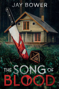 Title: The Song of Blood, Author: Jay Bower