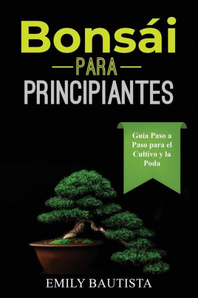 BONSAI - Grow Your Own Little Japanese Zen Garden : A Beginner's