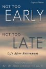 Not Too Early, Not Too Late: Life After Retirement