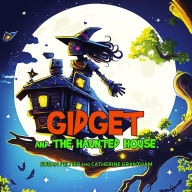 Title: Gidget and the Haunted House, Author: Susan Peltier