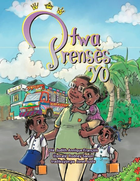 Two Prensï¿½s Yo (Creole version of Meet the Three Princesses)