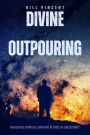 Divine Outpouring: Navigating Spiritual Warfare In Times of Uncertainty