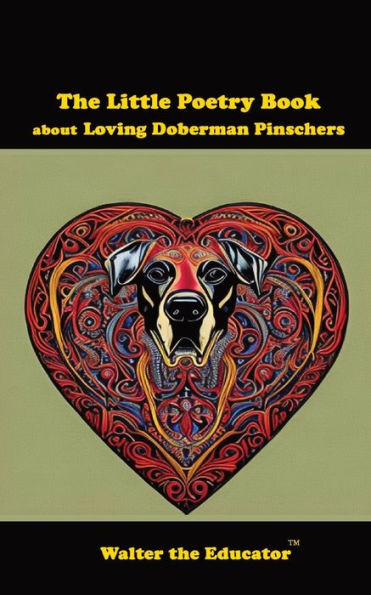 The Little Poetry Book about Loving Doberman Pinschers