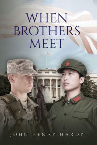 Title: When Brother's Meet, Author: John Henry Hardy