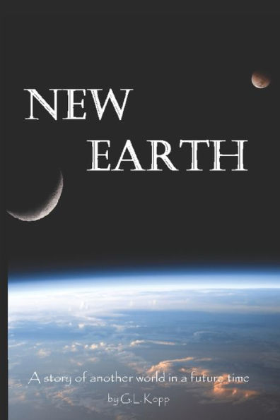 New Earth: A story of another world in a future time.