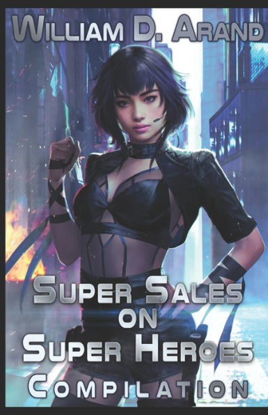 Super Sales on Super Heroes: Compilation: Rise and Fall (Books 1-3)
