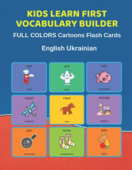 Title: Kids Learn First Vocabulary Builder FULL COLORS Cartoons Flash Cards English Ukrainian: Easy Babies Basic frequency sight words dictionary COLORFUL picture book learning new language. Fun card games for ages 2-6, toddlers, Pre K, Preschool, Kindergarten., Author: Learn and Play Education