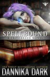 Title: Spellbound (Crossbreed Series #8), Author: Dannika Dark