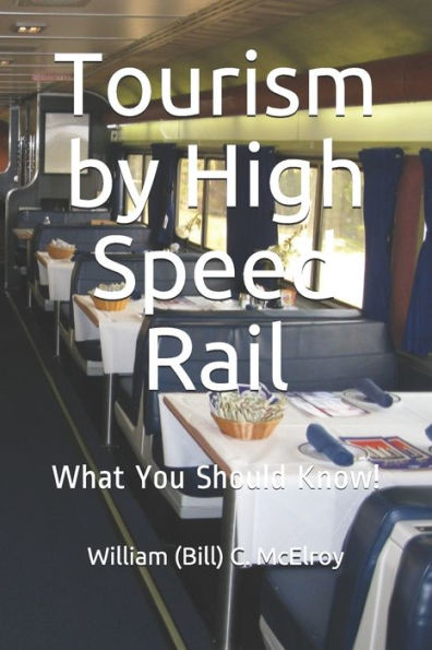 Tourism by High Speed Rail: What You Should Know!