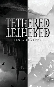 Title: Tethered, Author: Zenia Platten