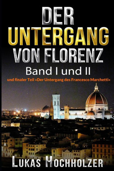 Der Untergang von Florenz (Band I und II)