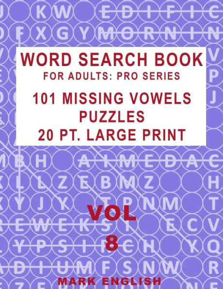 Word Search Book For Adults: Pro Series, 101 Missing Vowels Puzzles, 20 Pt. Large Print