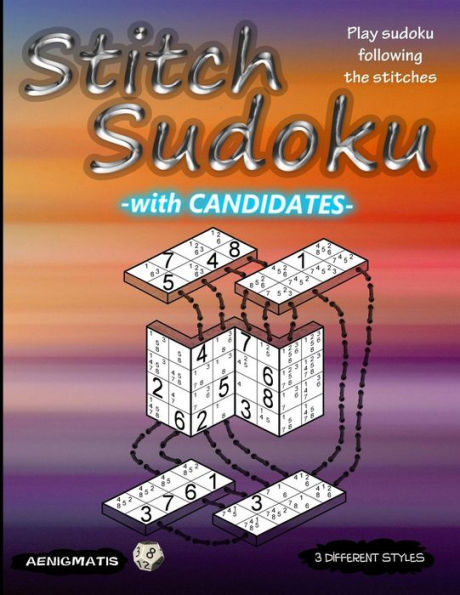 Stitch Sudoku with Candidates: Play Sudoku following the Stitches