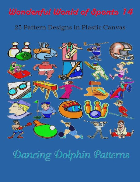 Wonderful World of Sports 14: 25 Pattern Designs in Plastic Canvas